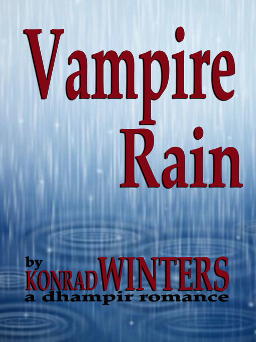Title details for Vampire Rain by Konrad Winters - Available